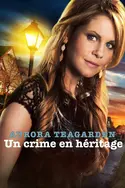 Affiche Aurora Teagarden : Un crime en héritage
