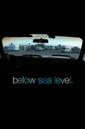 Affiche Below Sea Level en streaming