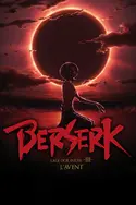 Affiche Berserk : L'âge d'or en streaming