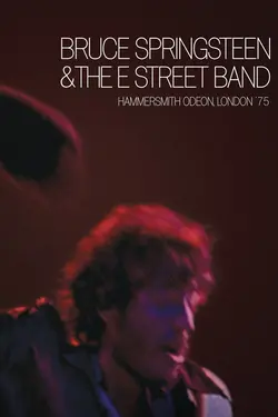 Bruce Springsteen and the E Street Band: Hammersmith Odeon, London '75