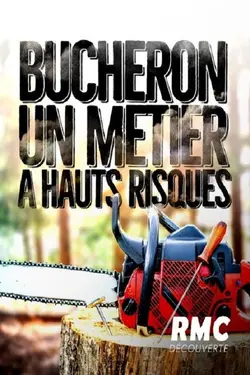 Bûcheron : un métier à hauts risques S01E11 Épisode 11