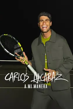 Carlos Alcaraz: A mi manera S01E03 À ma façon