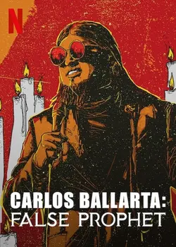 Carlos Ballarta: Falso profeta