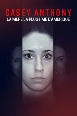Casey Anthony, la mère la plus haïe d'Amérique S01E01 Épisode 1