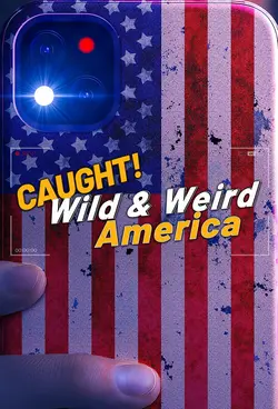 Caught! Wild & Weird America S01E04 Épisode 4