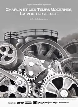Affiche Chaplin et "Les temps modernes" : La voie du silence