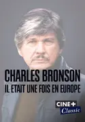 Affiche Charles Bronson, il était une fois en Europe