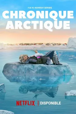 Chronique arctique S01E01 Complètement au nord