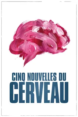 Affiche Cinq nouvelles du cerveau