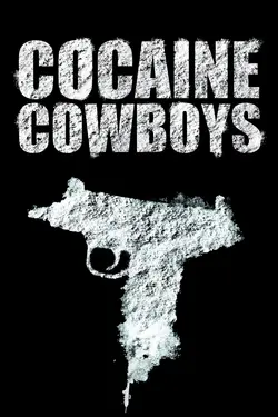 Affiche Cocaine Cowboys