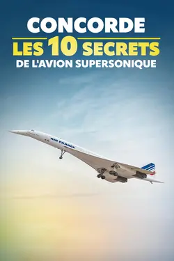 Concorde : les 10 secrets de l'avion supersonique