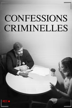 Confessions criminelles S01E10 Épisode 10
