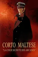 Affiche Corto Maltese : la cour secrète des Arcanes