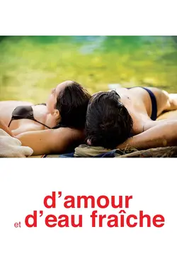 Affiche D'amour et d'eau fraîche