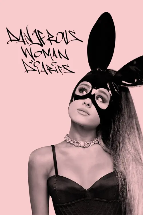 Dangerous Woman Diaries