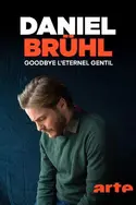 Affiche Daniel Brühl : Goodbye l'éternel gentil en streaming