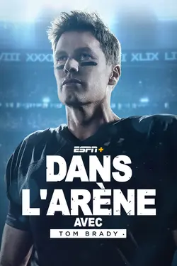 Dans l'arène avec Tom Brady S01E02 Les Choses les plus dures