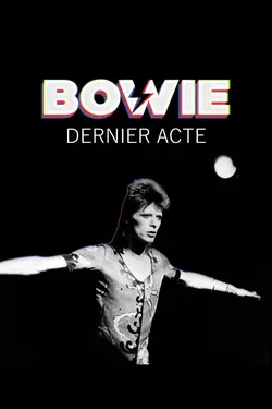 Affiche David Bowie : Dernier acte
