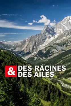 Des racines & des ailes S14E15 Patrimoines d'exception
