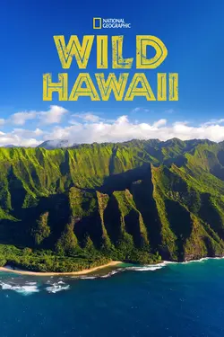 Destination Wild : Hawaï à l'état sauvage