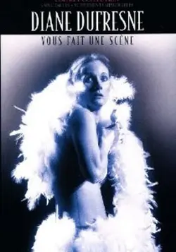 Diane Dufresne vous fait une scene