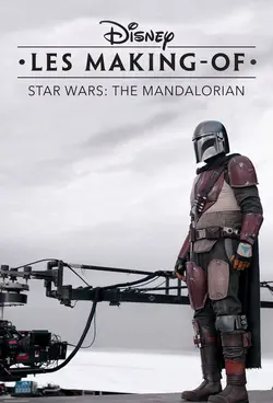 Disney Les Making-of : The Mandalorian