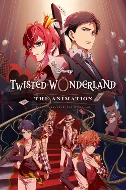 Disney Twisted-Wonderland: The Animation S01E03 Complication imprévue