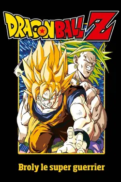 Dragon Ball Z - Broly, Le Super Guerrier Légendaire