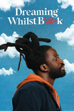 Dreaming Whilst Black (2023) S01E06 Épisode 6