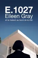 Affiche E.1027, Eileen Gray et la maison en bord de mer