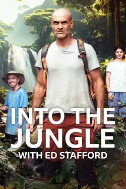 Ed Stafford -  Into the Jungle S01E01 Épisode 1