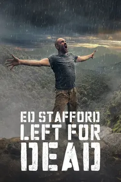 Ed Stafford: Left For Dead S01E05 Épisode 5