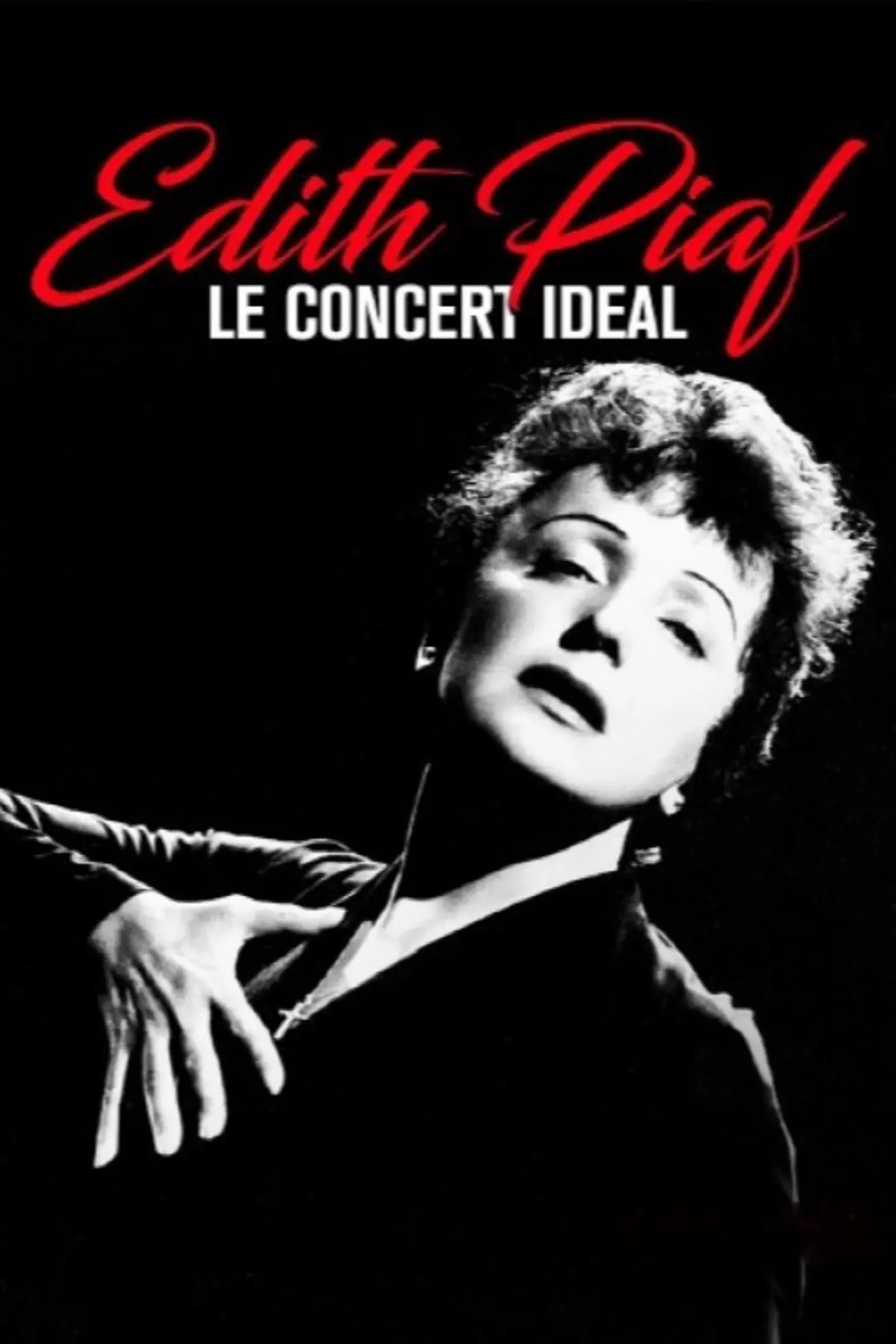 Edith Piaf - Le Concert Idéal