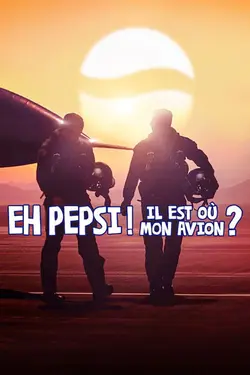 Eh Pepsi ! Il est où mon avion ? S01E04 Atterrissage forcé