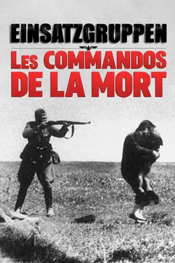 Einsatzgruppen : Les commandos de la mort S01E03 Les bûchers (1942 – 1943)