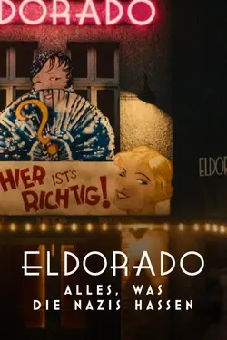 Eldorado : Le cabaret honni des nazis