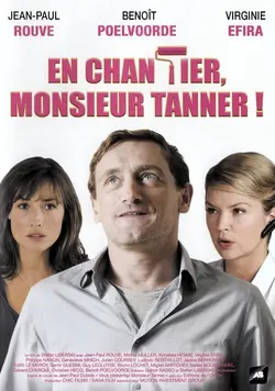 En chantier, monsieur Tanner!