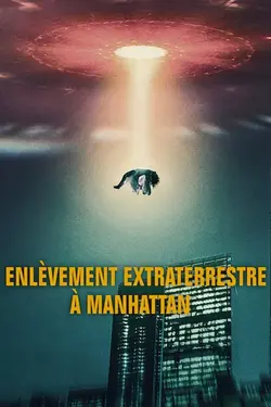Enlèvement extraterrestre à Manhattan S01E03 Partie 3