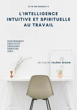 Et si on passait à l'intelligence intuitive et spirituelle au travail