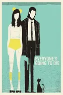 Affiche Everyone's Going to Die
