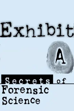 Exhibit A: Secrets of Forensic Science S05E08 Épisode 8