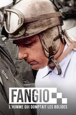 Fangio : L'homme qui domptait les bolides