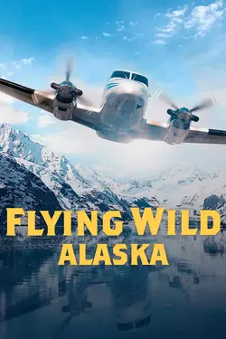 Flying Wild Alaska S01E08 Épisode 8