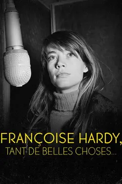 Affiche Françoise Hardy, tant de belles choses