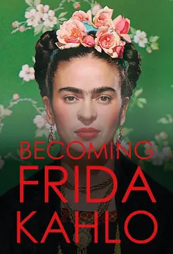 Frida Kahlo S01E02 Tout pour Diego