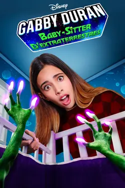 Gabby Duran, Baby-Sitter d'Extraterrestres S01E18 Épisode 18