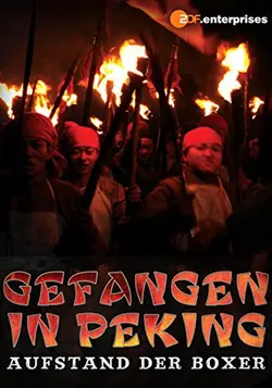 Gefangen in Peking - Aufstand der Boxer
