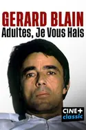 Affiche Gérard Blain : Adultes, je vous hais