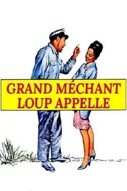 Affiche Grand méchant loup appelle