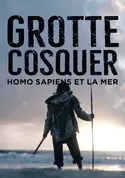 Affiche Grotte Cosquer, Homo sapiens et la mer